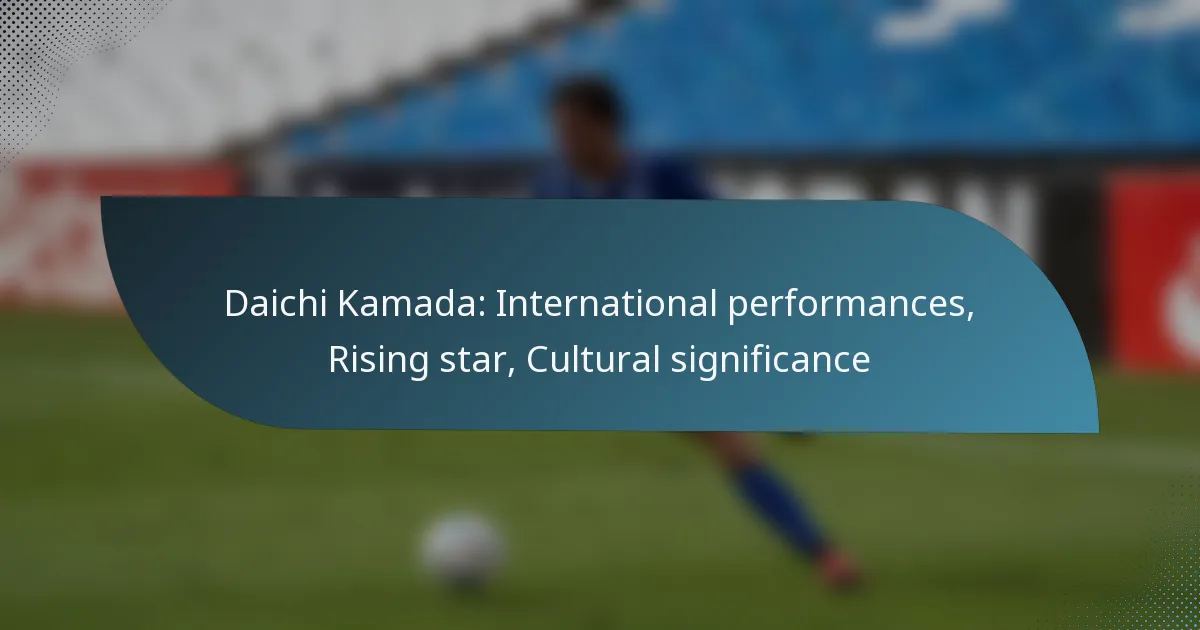 Daichi Kamada: International performances, Rising star, Cultural significance