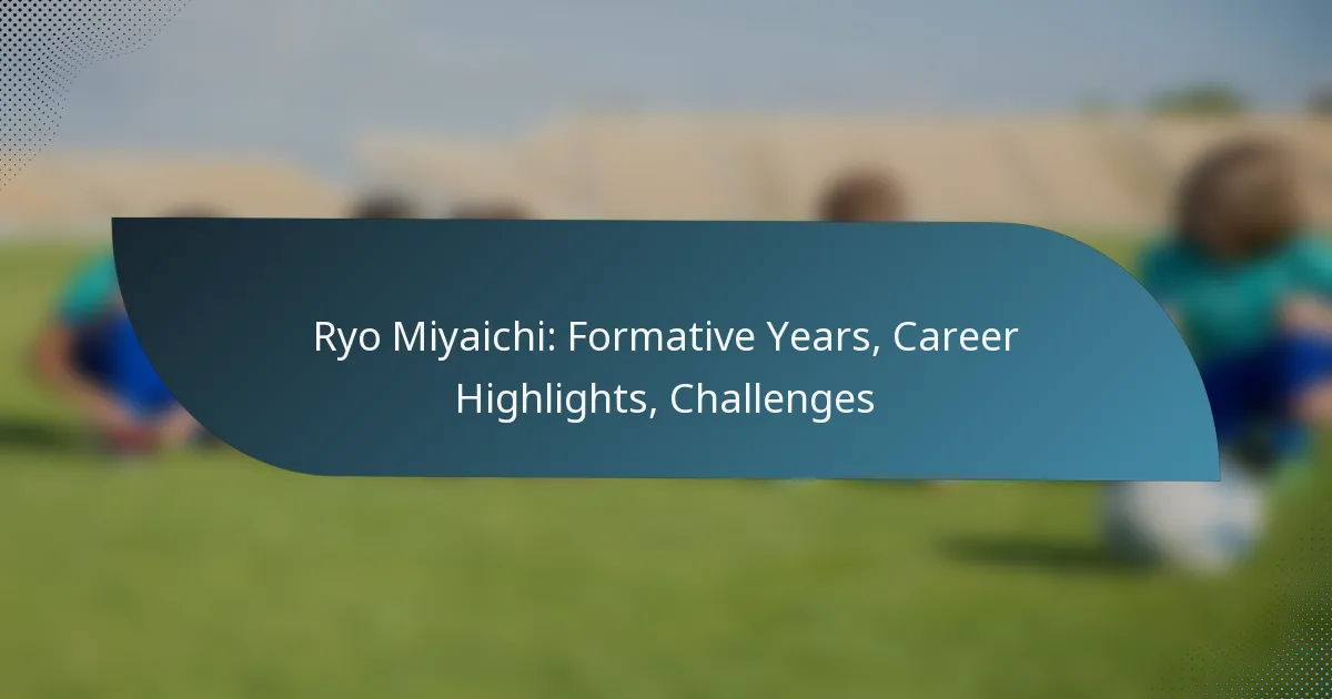Ryo Miyaichi: Formative Years, Career Highlights, Challenges